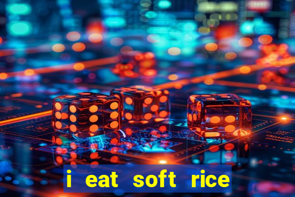 i eat soft rice in another world pt br cap 1
